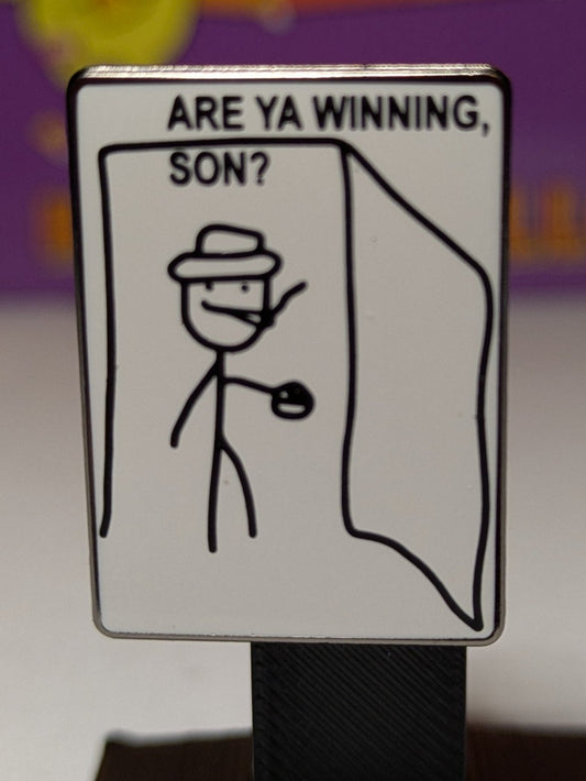 ARE YOU WINNING PIN